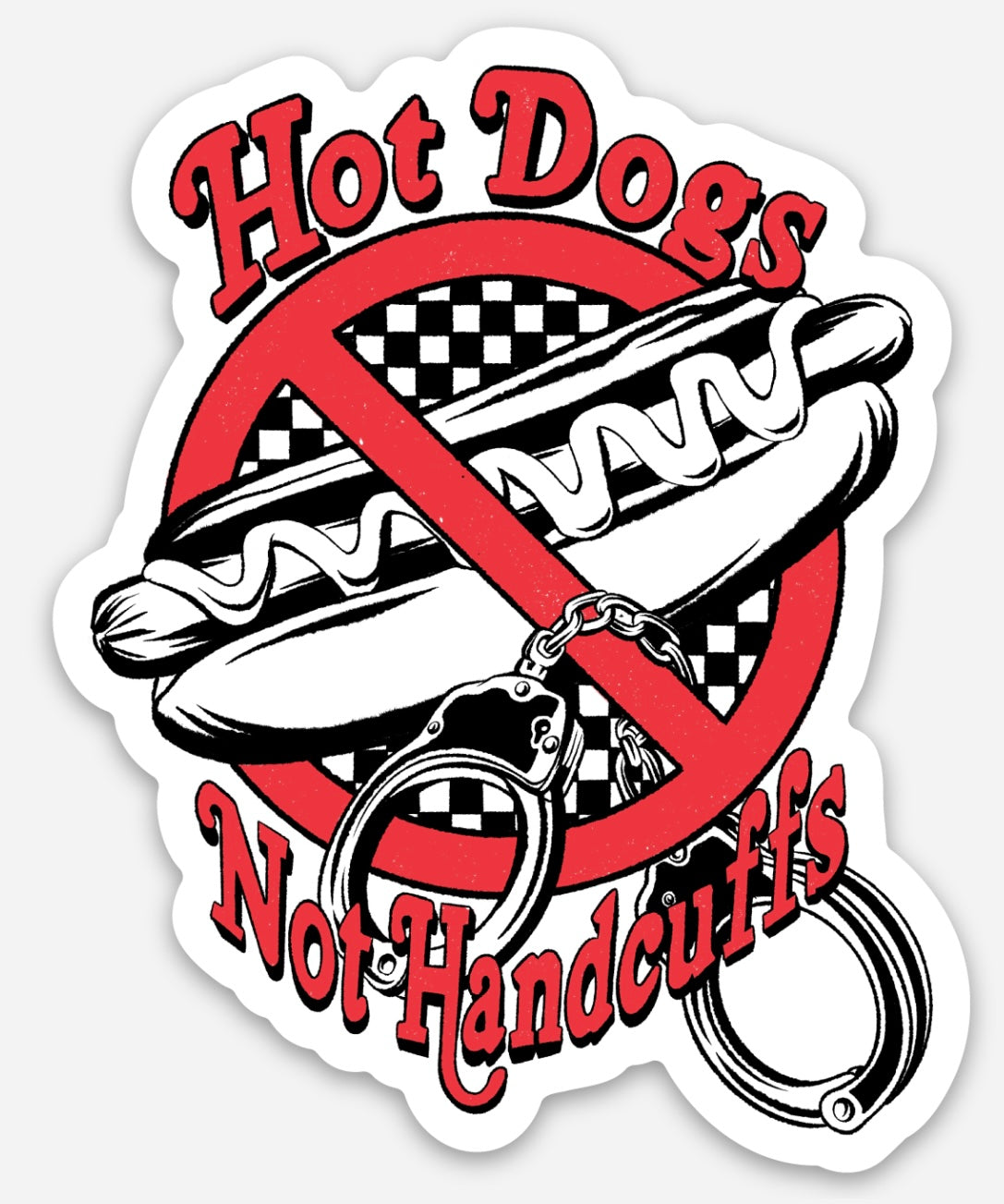 Hot Dogs Not Handcuffs Sticker